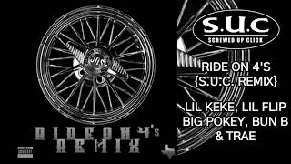 Ride On 4s SUC Remix Feat Lil Keke Lil Flip Big Pokey Bun B amp Trae Audio [upl. by Blandina]