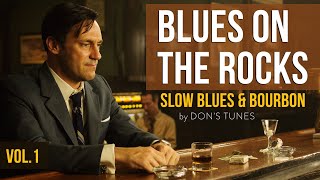 Slow Blues amp Bourbon  2 Hours Audiophile Blues by Dons Tunes [upl. by Lasala476]