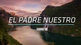 Himno 96  El Padre Nuestro  Himnario Bautista [upl. by Kotz]