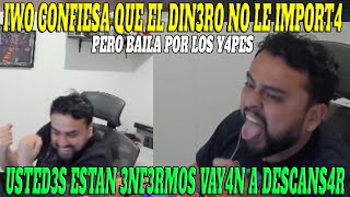 🤣IWO CONFIESA QUE NO LE IMPORTAN LOS Y4PES🤣 USTEDES ESTAN 3NF3RMOS PERO SE PONE A BAILAR X DIN3RO🤣 [upl. by Nealy]