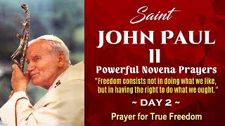 DAY 02 SAINT JOHN PAUL II NOVENA PRAYERS  PRAYER FOR TRUE FREEDOM [upl. by Ttoile]