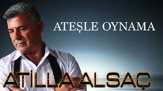 ATEŞLE OYNAMA KARAOKE ATİLLA ALSAC [upl. by Atiluj]