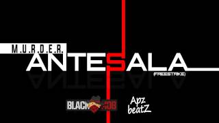 Murder  Antesala FreeStrike Prod By Apz Beatz And Black Mob Rec [upl. by Ettelliw750]