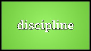 Discipline Meaning [upl. by Brade425]