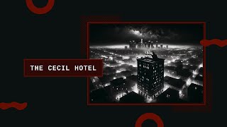 The Cecil Hotel [upl. by Canter831]