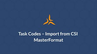 Task Codes – Import from CSI MasterFormat [upl. by Roumell562]