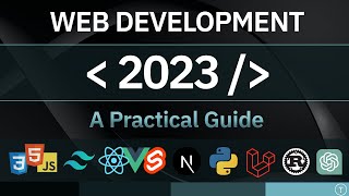 Web Development In 2023  A Practical Guide [upl. by Tallula830]