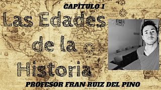 Capítulo 1 Las edades de la Historia y conceptos generales [upl. by Noxas]