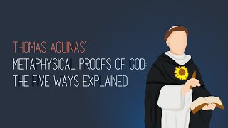 Thomas Aquinas’ Metaphysical Proofs of God The Five Ways Explained [upl. by Nahtannoj]