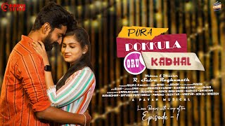 Pora Pokkula Oru Kadhal Episode  1  Love Web Series  Sirappa Seivom  PPOK  FtAshok  Gayathri [upl. by Bashuk]