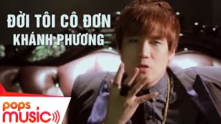 Đời Tôi Cô Đơn Remix  Khánh Phương  Official MV [upl. by Barbara-Anne]