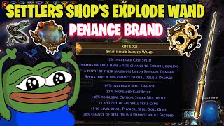 MIRROR CRAFTING OUR SETTLERS SHOP PENANCE BRAND EXPLODE WAND Path of Exile 325 Settlers [upl. by Nahtnahoj]