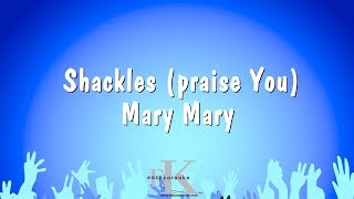 Shackles Praise You  Mary Mary Karaoke Version [upl. by Eissen]