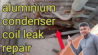 How to fix ac gas leakaluminium condenser coil leak repair [upl. by Lseil]