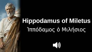 🇬🇷 How to pronounce Hippodamus of Miletus [upl. by Mingche251]