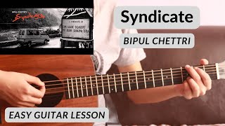 Syndicate  Bipul Chettri  Guitar Lesson [upl. by Alecram]