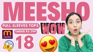 BIGGEST MEESHO Full Sleeves Tops Try on Haul 😍💕 Isha Vinod Jain [upl. by Akimot510]