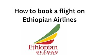 How to book a flight Ethiopian Airlines [upl. by Anillehs]