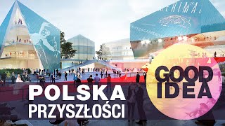 POLSKA PRZYSZŁOŚCI Najciekawsze inwestycje w Polsce poza Warszawą cz 5  GOOD IDEA [upl. by Ermin]