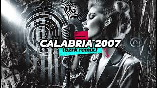 calabria 2007 bzrk remix extended [upl. by Engdahl]