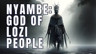 Nyambe The God of the Lozi people of Zambia [upl. by Anyel]