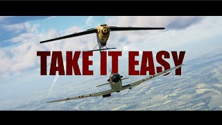 Take It Easy  War Thunder Cinematic [upl. by Aicirtel784]