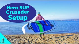 Hero SUP Crusader All Around Inflatable Paddle Board Setup [upl. by Gurolinick]