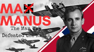 Max Manus Norwegian Hero of World War Two [upl. by Inaliak]