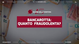 Salone della Giustizia 2024  BANCAROTTA QUANTO FRAUDOLENTA [upl. by Lamhaj200]