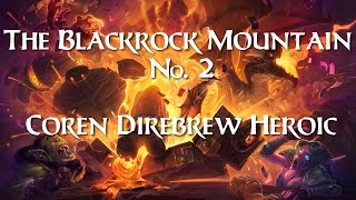 Hearthstone Coren Direbrew The Grim Guzzler Heroic Mode Blackrock Mountain 2 [upl. by Kendy]