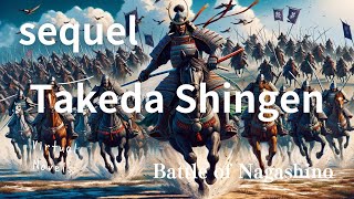 Takeda Shingen at the Battle of Nagashino An Alternate History NovelSequel [upl. by Chapman]