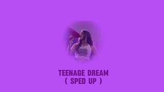 Teenage dream  sped up [upl. by Eelloh]