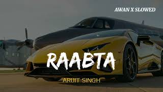 ARIJITSINGHRAABTA Song  Slowed  Reverb   BASS BOOSTED SONGS AwanXSlowed [upl. by Liek246]