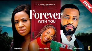 Forever With You Full Movie Nigerian Movies  Frances Ben Ujam Chukwunonso amp Adaeze  Movie 2024 [upl. by Eihs]