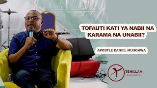 TOFAUTI KATI YA NABII NA KARAMA YA UNABII  APOSTLE DANIEL MUSOKWA [upl. by Oinotnanauj]