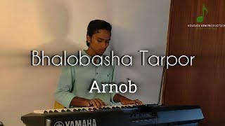 Bhalobasha Tarpor  Arnob  Hok Kolorob  Cover by KOUSHIK KRM  ভালোবাসা তারপর  অর্নব [upl. by Vanhomrigh116]