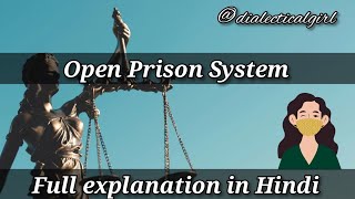 OPEN PRISON SYSTEM  MAIN FEATURES AND ADVANTAGES  IN HINDI  CRIMINOLOGY  DIALECTICAL GIRL [upl. by Eusoj]