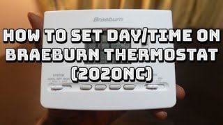 How to Set TimeDay on Braeburn Thermostat [upl. by Nylrebma560]