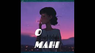 O MAHI SLOW REVERB LOFI  trending [upl. by Sil]