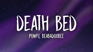 Powfu  Death Bed Lyrics ft beabadoobee  dont stay awake for too long [upl. by Raskind797]