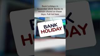 Bank holidays in November 2024 Banks to remain closed on these days Full list here [upl. by Eitsirc808]