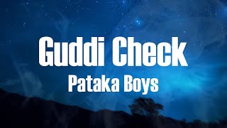 Pataka Boys  Guddi Check Lyric Video [upl. by Toddie]