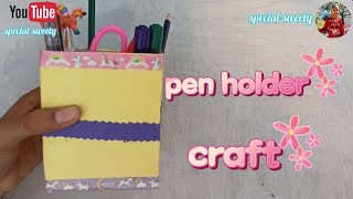 Pen holder craft easy ytvideo viral channel special sweety channel [upl. by Nyladnar824]