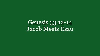 279 Genesis 331214 Jacob Meets Esau [upl. by Ylevol]