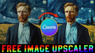 Best FREE Image Upscalers in 2024 CANVA [upl. by Aneerol]