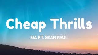 Sia  Cheap Thrills Lyrics ft Sean Paul [upl. by Draneb]