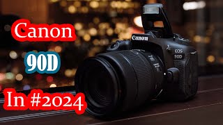 Canon 90D សម្រាប់ឆ្នាំ 2024 តើគួរទិញដែរឬទេ [upl. by Raynell]