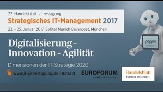 Strategisches IT Management  Handelsblatt Jahrestagung 2017 [upl. by Haim]