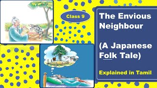 The Envious Neighbour  A Japanese Folk Tale  class 9  Explained in Tamil [upl. by Seavir806]