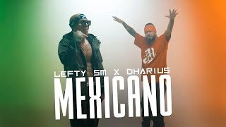 Lefty SM x Dharius  Mexicano 🇲🇽🔥 [upl. by Wootan]